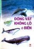 dong vat khong lo o bien.jpg